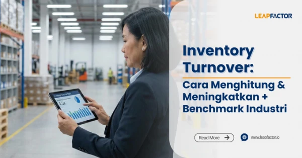 Inventory Turnover: Cara Menghitung & Meningkatkan + Benchmark Industri