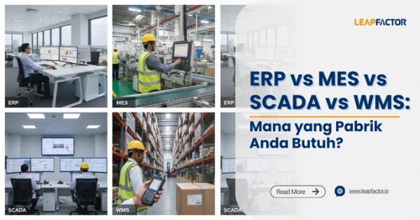 ERP vs MES vs SCADA vs WMS: Mana yang Pabrik Anda Butuh?