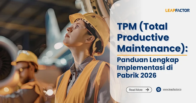 TPM (Total Productive Maintenance): Panduan Lengkap Implementasi di Pabrik 2026