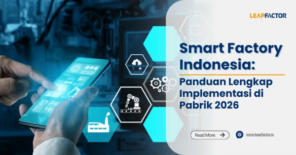 Smart Factory Indonesia: Panduan Lengkap Implementasi di Pabrik 2026